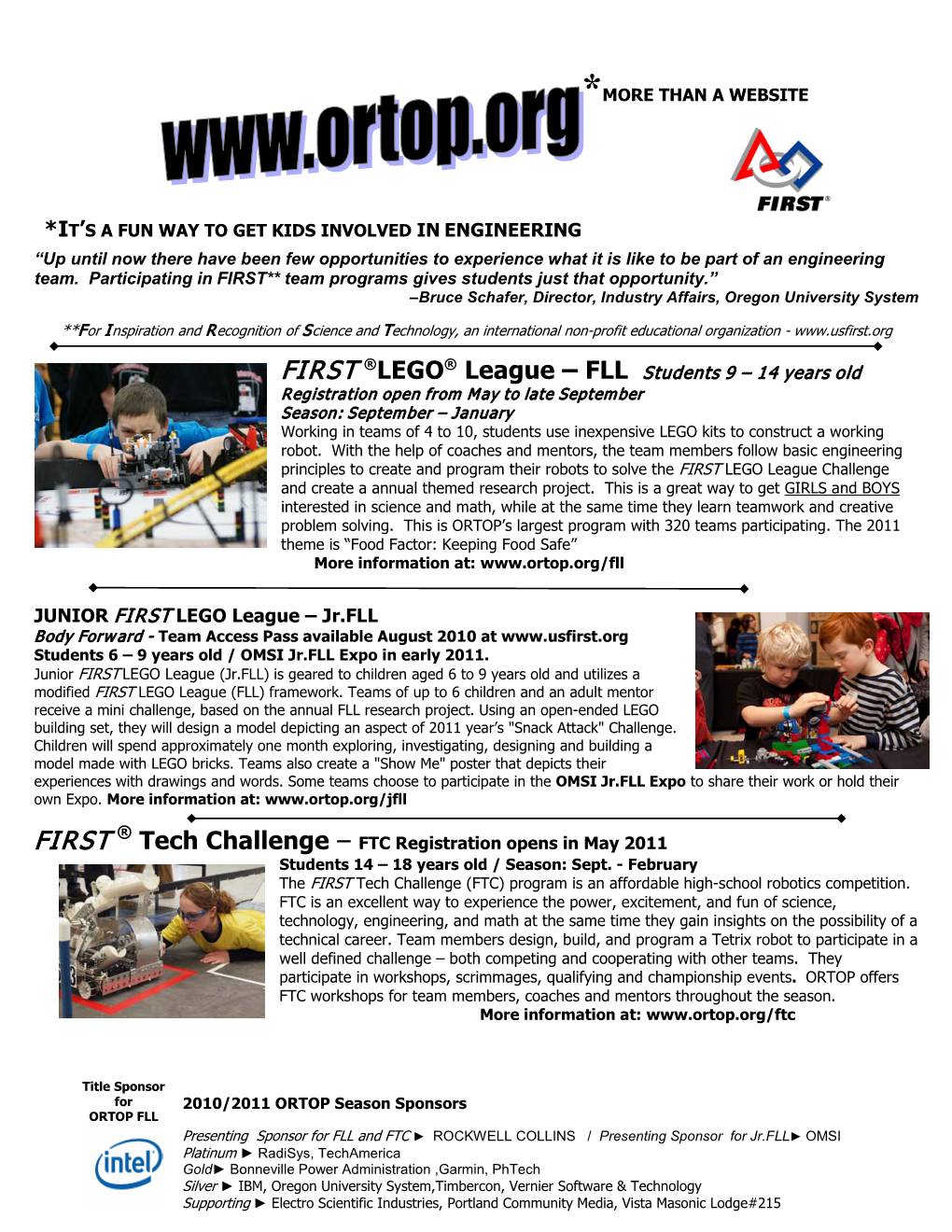 JUNIOR FIRST LEGO League – Jr.FLL Body Forward - Team Access Pass Available August 2010 at Students 6 – 9 Years Old / OMSI Jr.FLL Expo in Early 2011