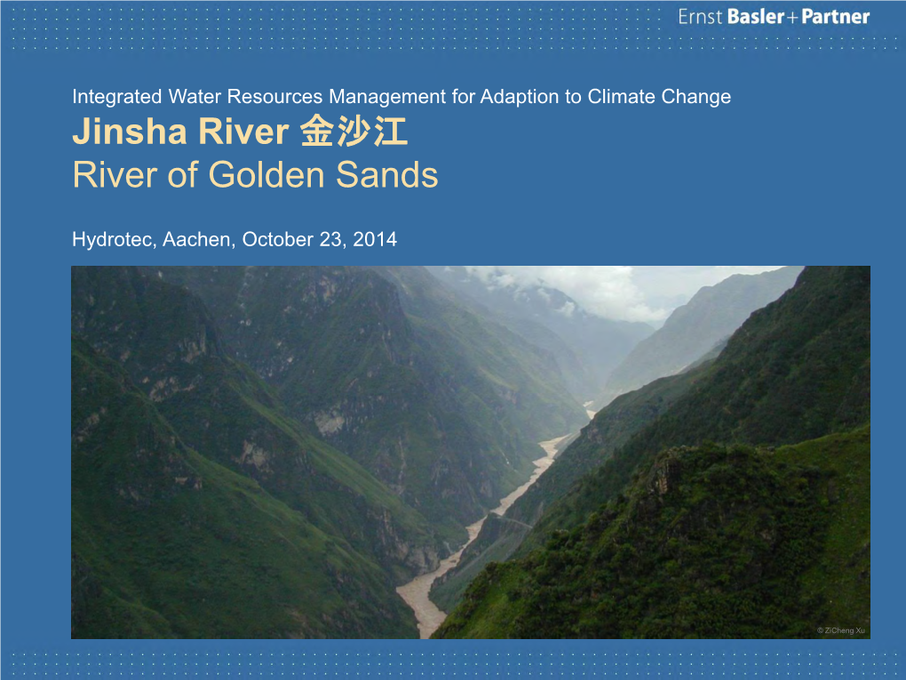 Project Planning Mission Jinsha River 金沙江river of Golden Sands