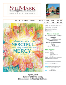 April 8, 2018 Sunday of Divine Mercy Dimanche De La Miséricorde Divine CALENDAR of EVENTS “We Are More Than Sunday Morning”