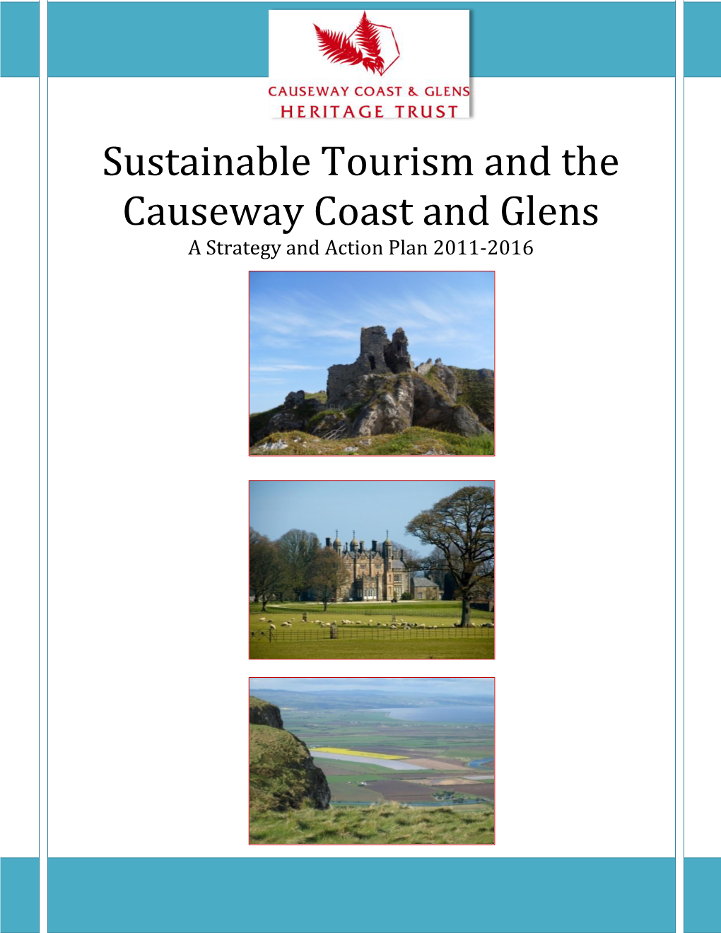 Sustainable Tourism and the Causeway Coast and Glens a Strategy and Action Plan 2011-2016
