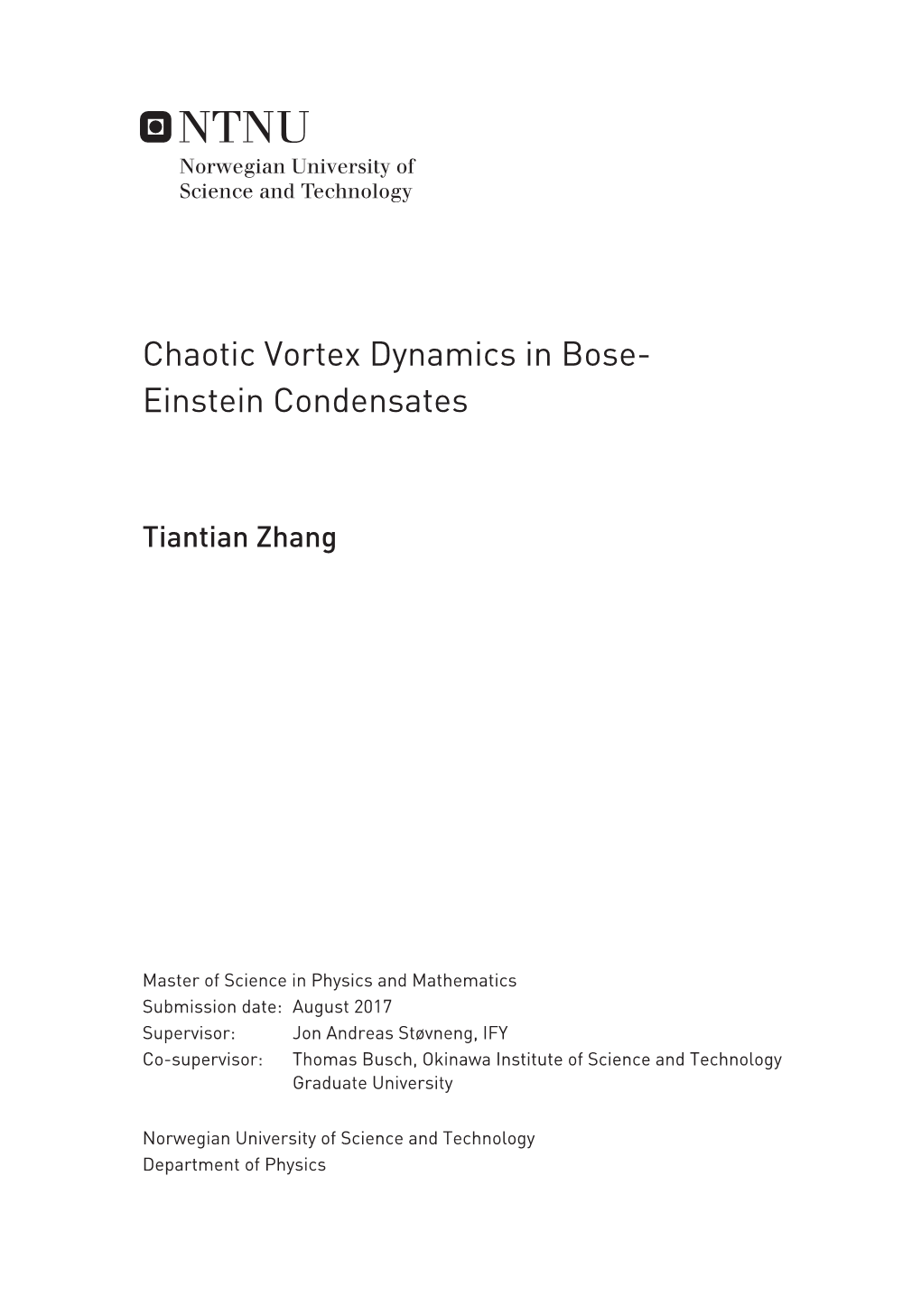 Chaotic Vortex Dynamics in Bose-Einstein Condensates