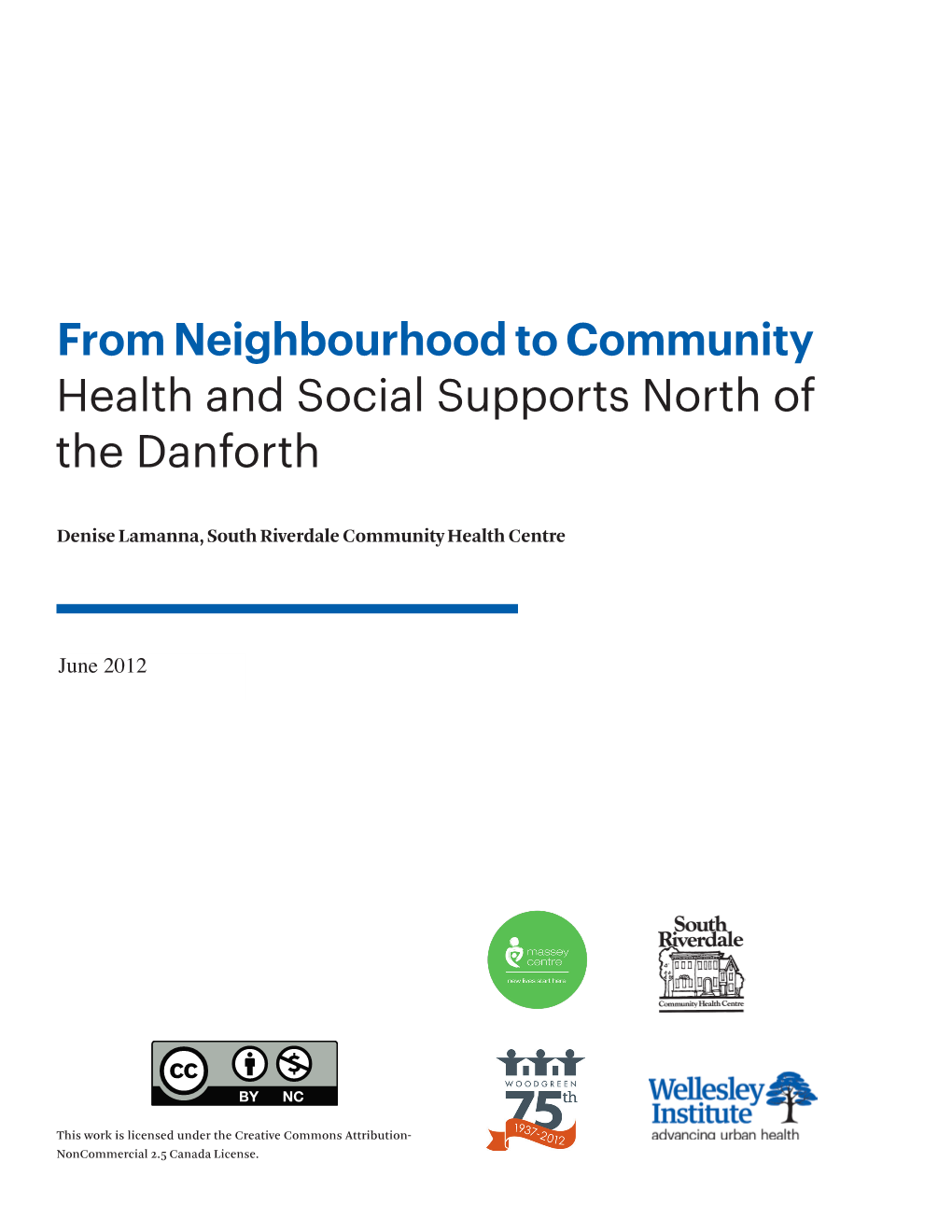 From Neighbourhood to Community Health and Social Supports North of the Danforth