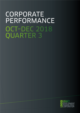 CORPORATE PERFORMANCE OCT–DEC 2018 QUARTER 3 LLDC Corporate Performance October – December 2018