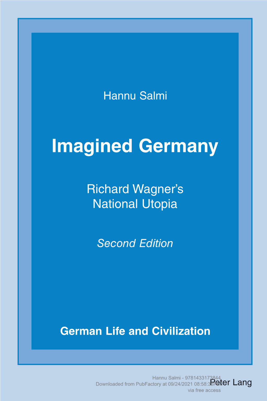 Imagined Germany: Richard Wagner's National Utopia, Second Edition