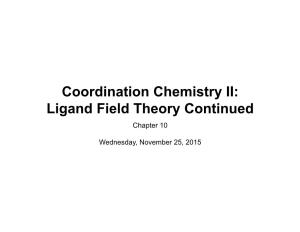 Ligand Field Theory Continued Chapter 10