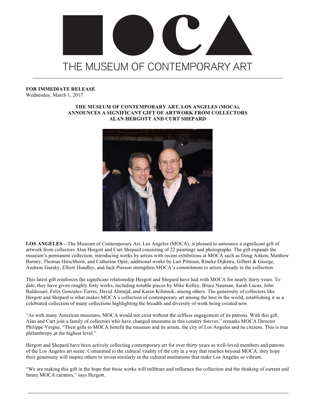 FOR IMMEDIATE RELEASE Wednesday, March 1, 2017 the MUSEUM of CONTEMPORARY ART, LOS ANGELES (MOCA), ANNOUNCES a SIGNIFICANT GIFT