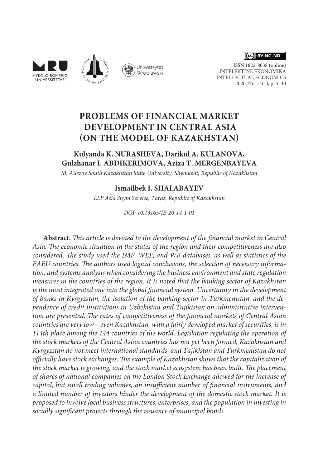 PROBLEMS of FINANCIAL MARKET DEVELOPMENT in CENTRAL ASIA (ON the MODEL of KAZAKHSTAN) Kulyanda K