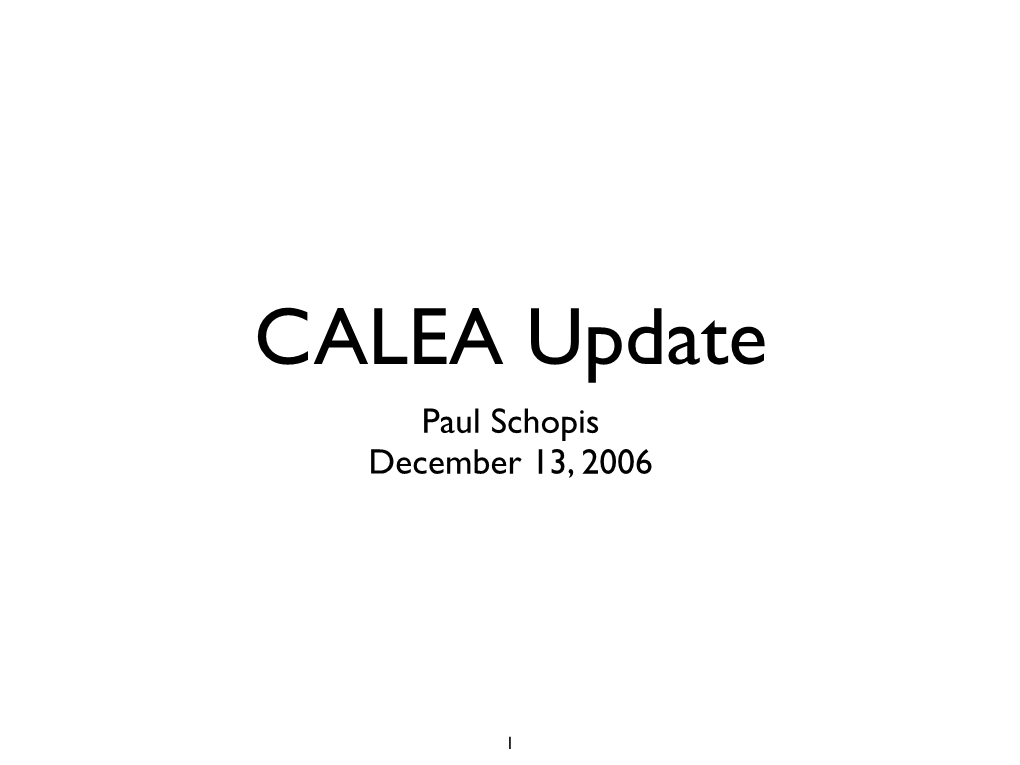 CALEA Update Paul Schopis December 13, 2006