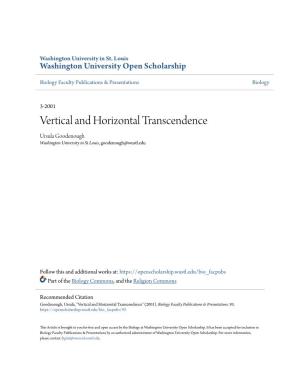 Vertical and Horizontal Transcendence Ursula Goodenough Washington University in St Louis, Goodenough@Wustl.Edu