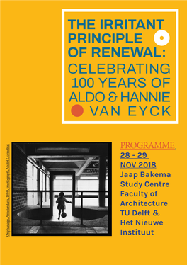 Celebrating 100 Years of Aldo & Hannie Van Eyck the Irritant