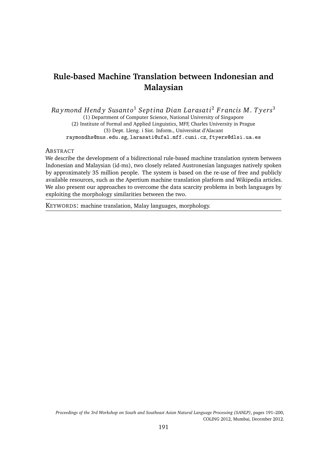 Rule-Based Machine Translation Between Indonesian and Malaysian