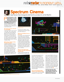 Spectrum Cinema Italian Director Paolo Santagostino Tells Paul Drury All About His Jet Set Willy Film