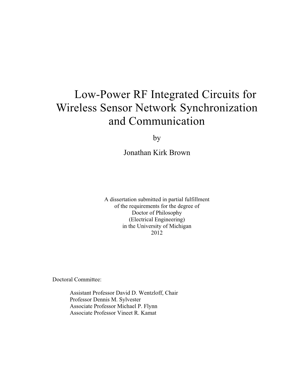 Low-Power RF Integrated Circuits for Wireless Sensor Network Synchronization and Communication by Jonathan Kirk Brown
