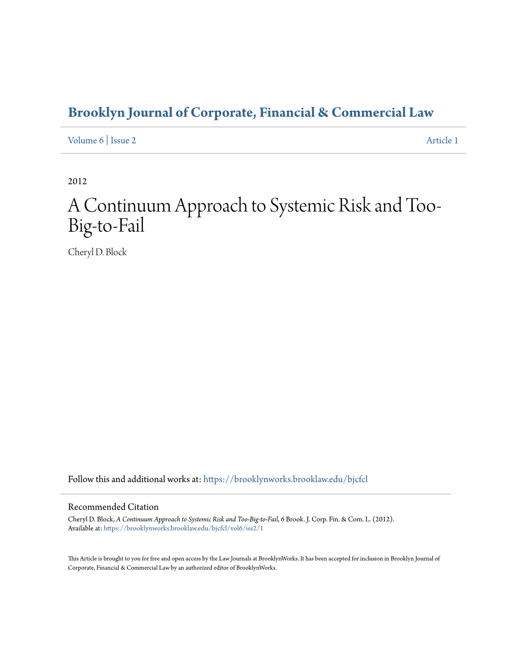 A Continuum Approach to Systemic Risk and Too-Big-To-Fail, 6 Brook