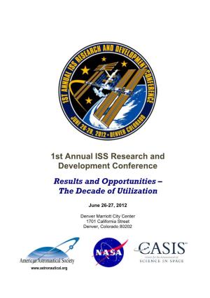 1St Annual ISS Research and Development Conference Results and Opportunities – the Decade of Utilization
