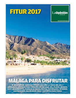 Málaga Para Disfrutar  Millones De Turistas Visitan Cada Año La Costa Del Sol Y Andalucía, Destinos Para Conocer Los 365 Días