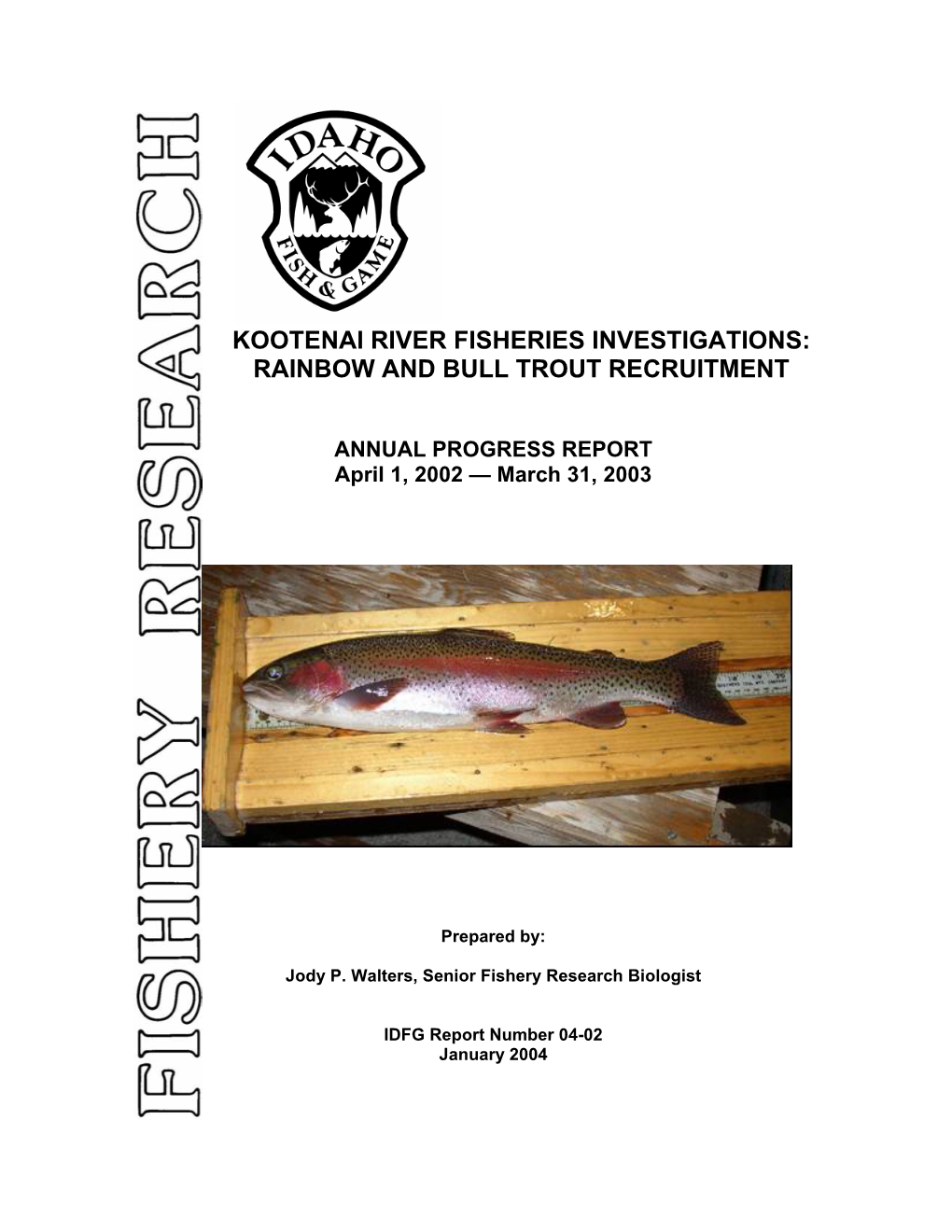 Kootenai River Fisheries Investigations: Rainbow and Bull Trout Recruitment