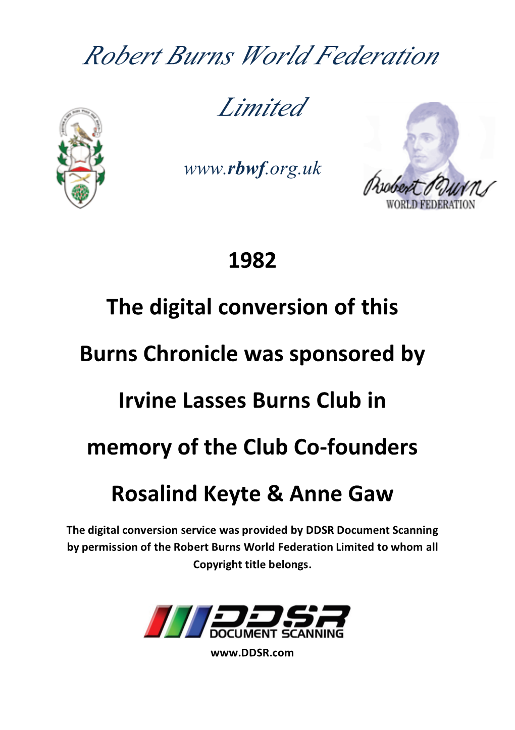 1982 the Digital Conversion of This Burns Chronicle Was Sponsored by Irvine Lasses Burns Club in Memory of the Club Co-Founders Rosalind Keyte & Anne Gaw