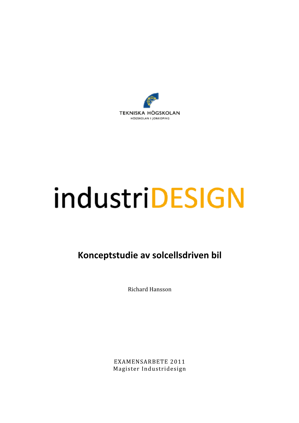 Konceptstudie Av Solcellsdriven Bil a Concept Study of a Solar Car