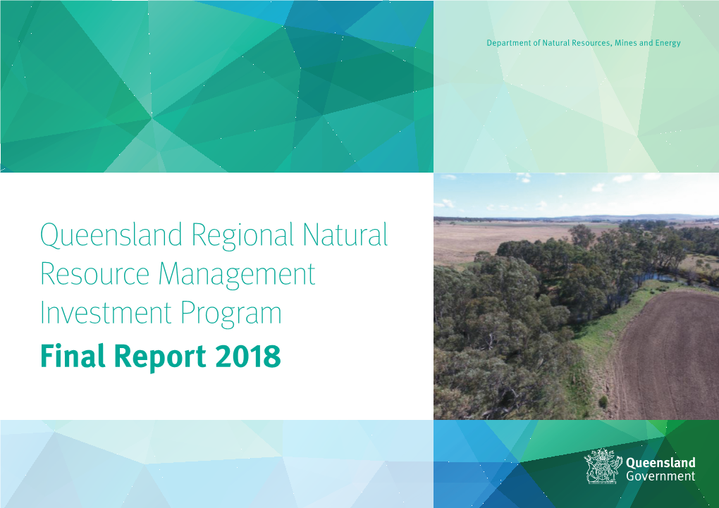 Queensland Regional Natural Resource Management Investment Program Final Report 2018 CS9925 05/19