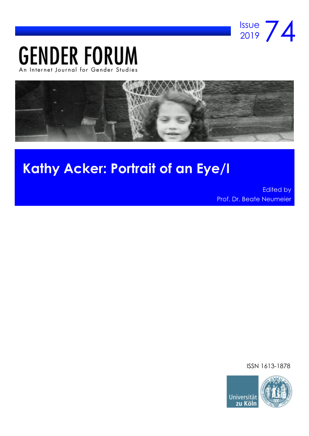 Kathy Acker: Portrait of an Eye/I