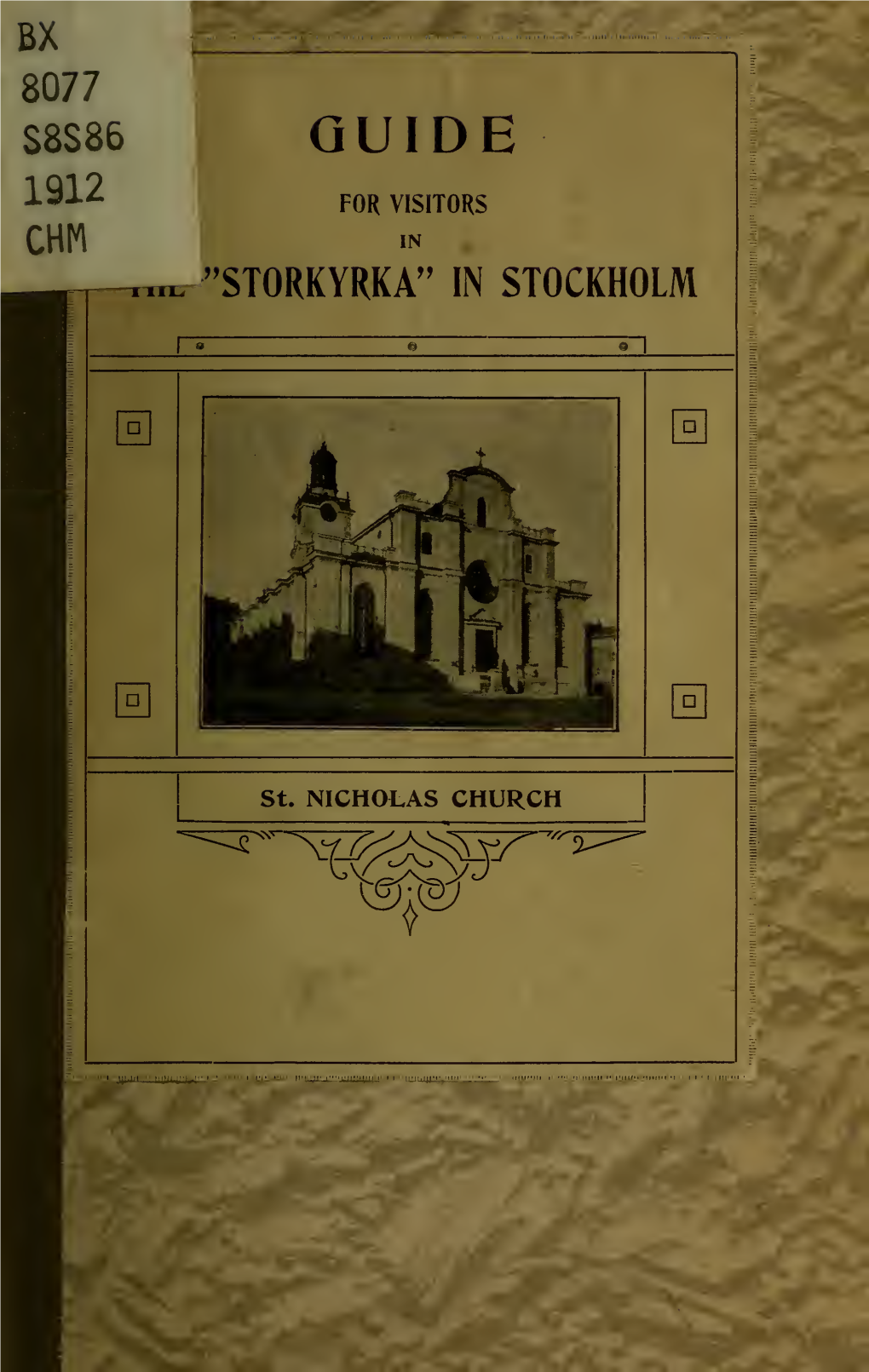 The Storkyrka in Stockholm : (St. Nicholas' Church) : Its Historical and Noteworthy Memorials