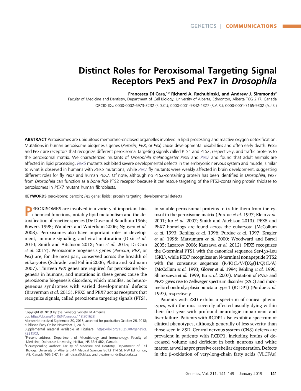 Distinct Roles for Peroxisomal Targeting Signal Receptors Pex5 and Pex7 in Drosophila