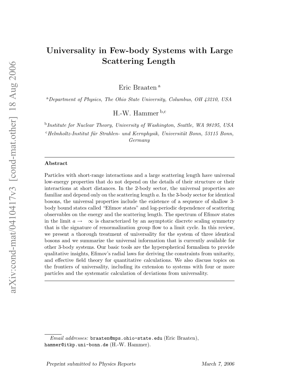 Universality in Few-Body Systems with Large Scattering Length Was Originally Developed in Nuclear Physics