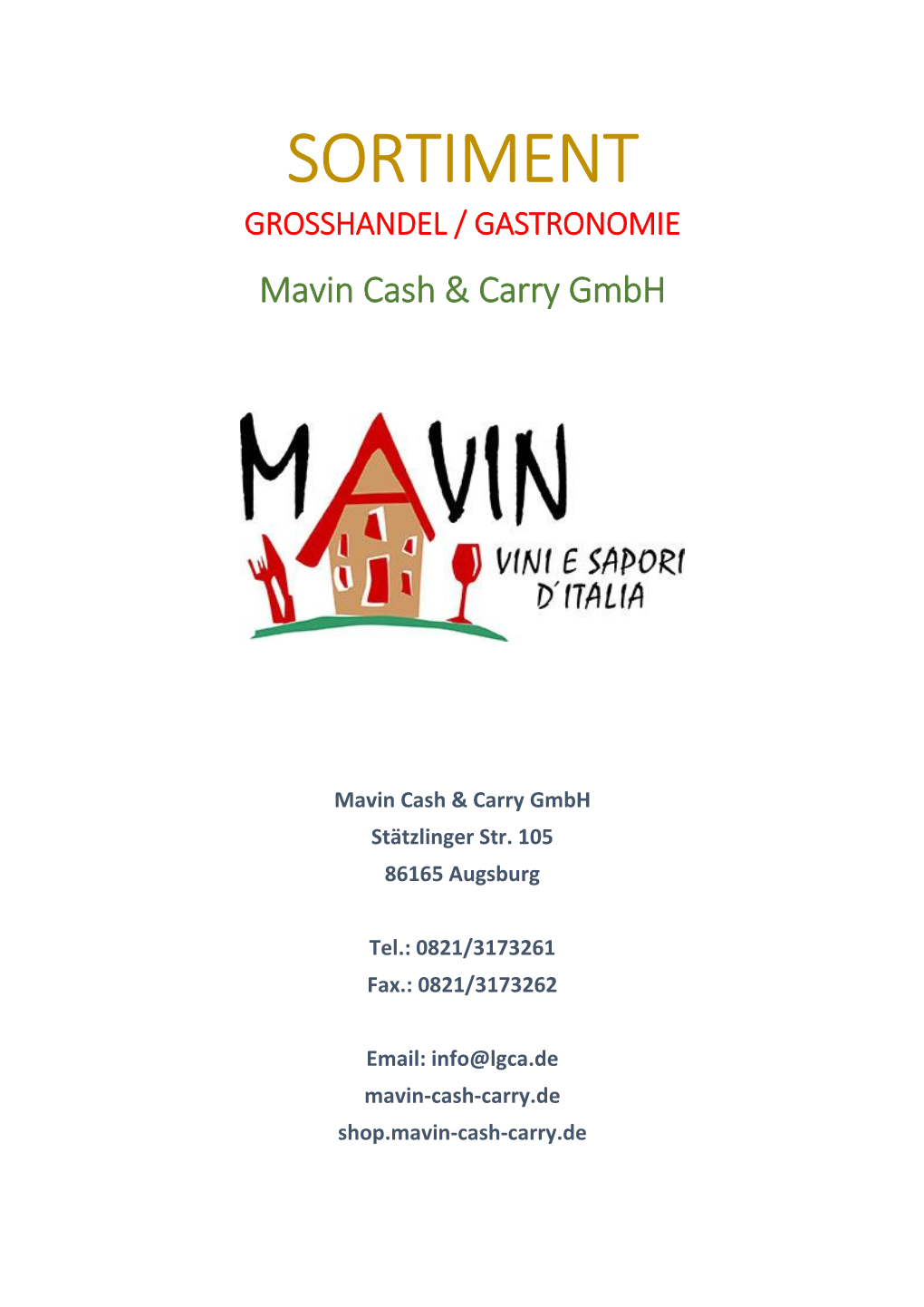 SORTIMENT GROSSHANDEL / GASTRONOMIE Mavin Cash & Carry Gmbh