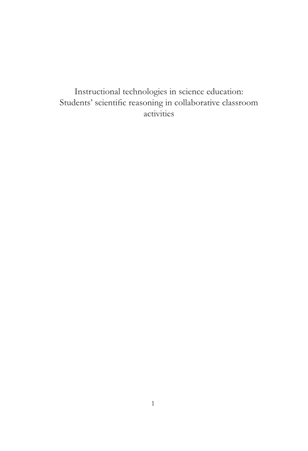 Instructional Technologies in Science Education: Students’ Scientific Reasoning in Collaborative Classroom Activities