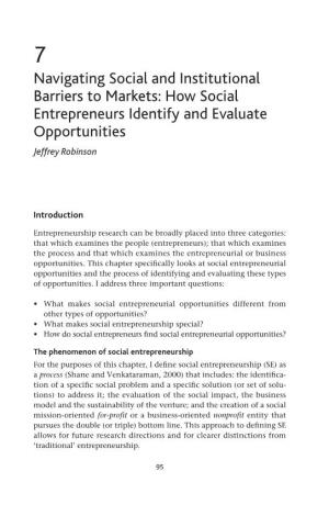 Navigating Social and Institutional Barriers to Markets: How Social Entrepreneurs Identify and Evaluate Opportunities Jeffrey Robinson