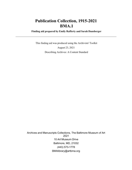 Publication Collection, 1915-2021 BMA.1 Finding Aid Prepared by Emily Rafferty and Sarah Dansberger