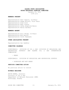 HOUSE RES COMMITTEE -1- January 21, 2011 POSITION STATEMENT: Provided an Overview on the Responsibilities of the Division of Oil & Gas