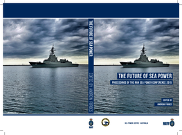 THE FUTURE of SEA POWER Proceedings of the RAN SEA POWER CONFERENCE 2015
