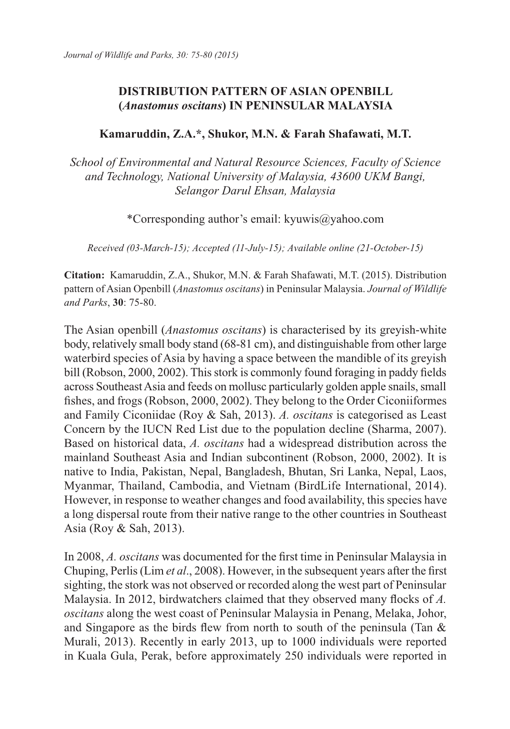 DISTRIBUTION PATTERN of ASIAN OPENBILL (Anastomus Oscitans) in PENINSULAR MALAYSIA Kamaruddin, Z.A.*, Shukor, M.N. & Farah S