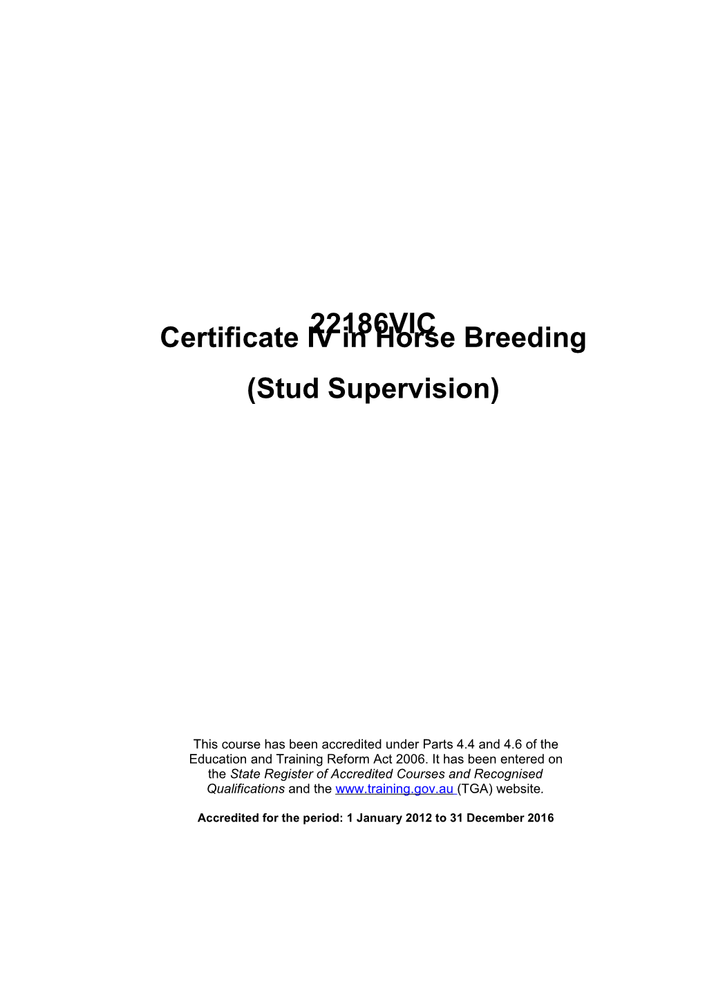 Certificate IV in Horse Breeding (Stud Supervision) 22186VIC