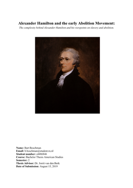 Alexander Hamilton and the Early Abolition Movement: the Complexity Behind Alexander Hamilton and His Viewpoints on Slavery and Abolition