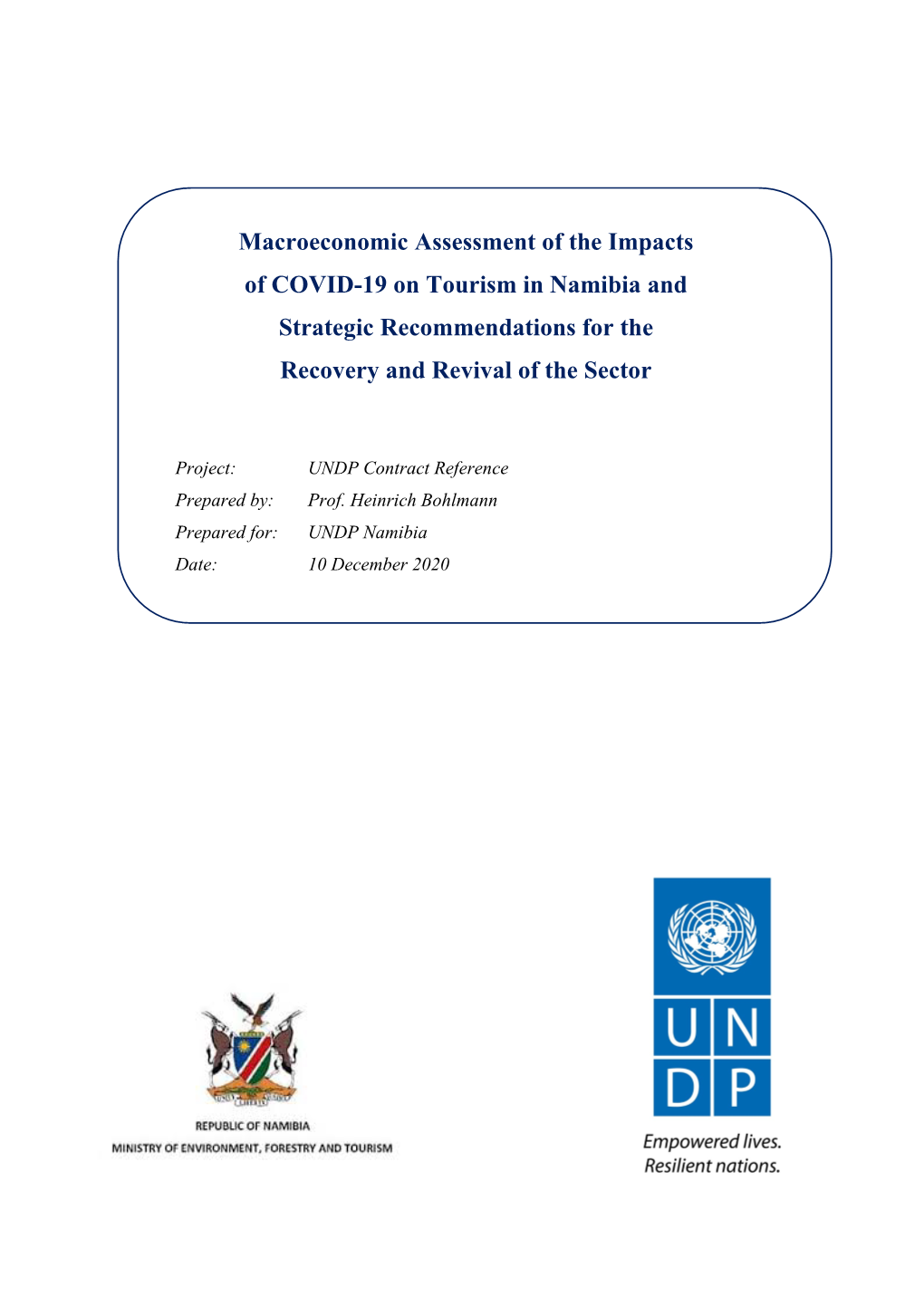 Macroeconomic Assessment of the Impacts of COVID-19 on Tourism in Namibia and Strategic Recommendations for the Recovery and Revival of the Sector