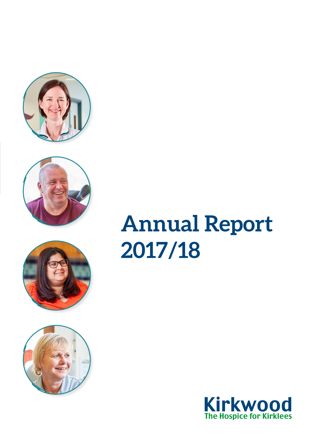 Annual Report 2017/18 We Are Here to Support Anyone Affected by a Life Limiting Illness, Every Step of the Way