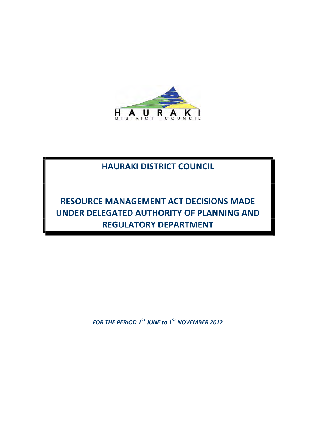 Resource Management Act Decisions Made Under Delegated Authority of Planning and Regulatory Department