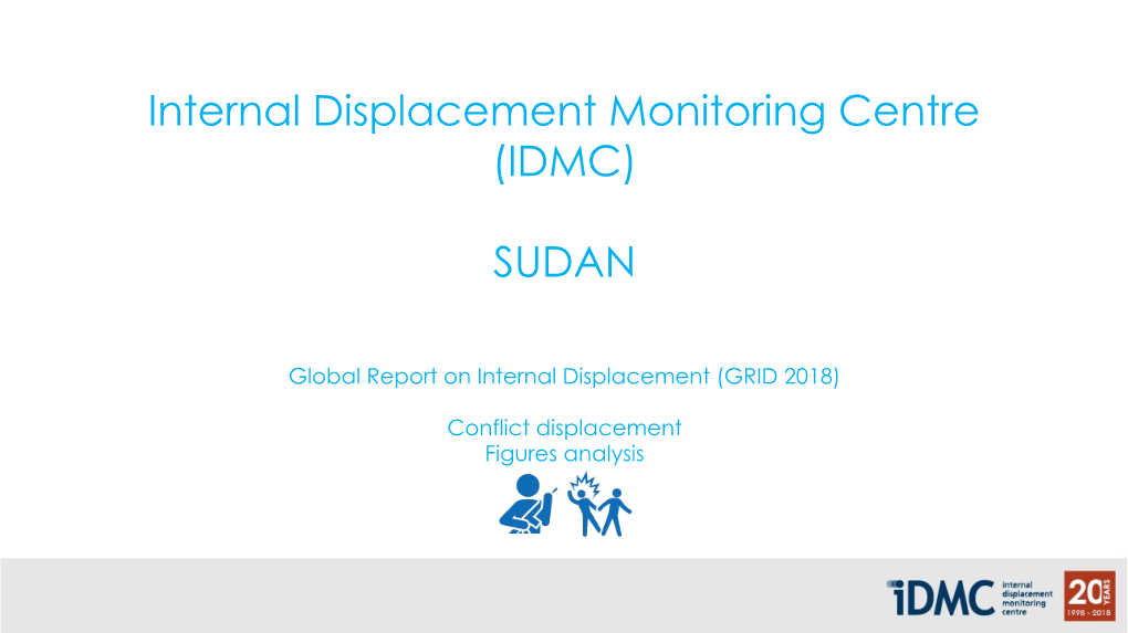 Internal Displacement Monitoring Centre (IDMC) SUDAN