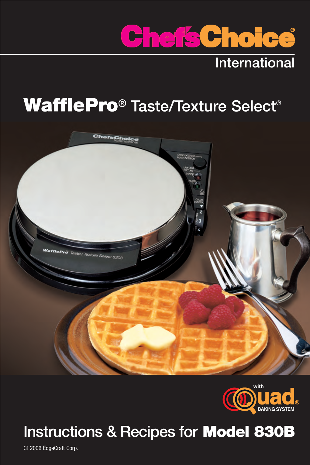 Wafflepro® Taste/Texture Select® Instructions & Recipes for Model 830B