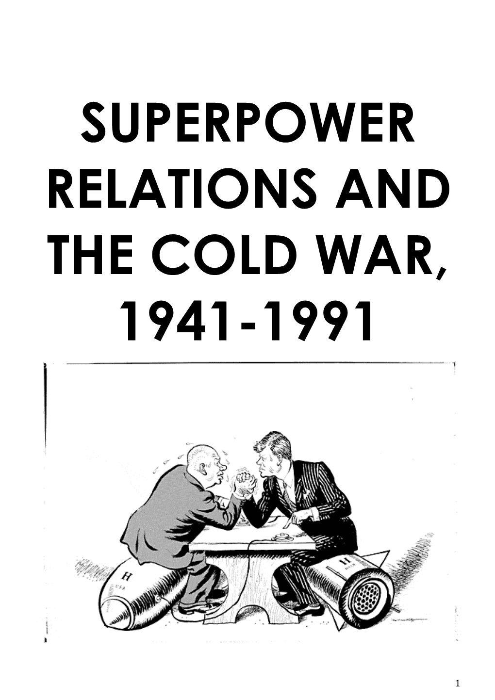 Superpower Relations and the Cold War, 1941-1991