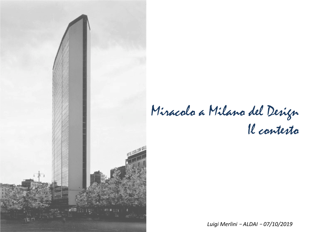 Miracolo a Milano Del Design Il Contesto