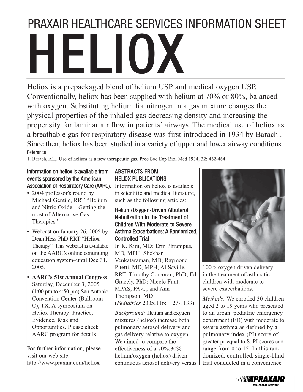 PRAXAIR HEALTHCARE SERVICES INFORMATION SHEET HELIOX Heliox Is a Prepackaged Blend of Helium USP and Medical Oxygen USP