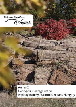 Annex 2 Geological Heritage of the Aspiring Bakony–Balaton Geopark, Hungary Table of Contents