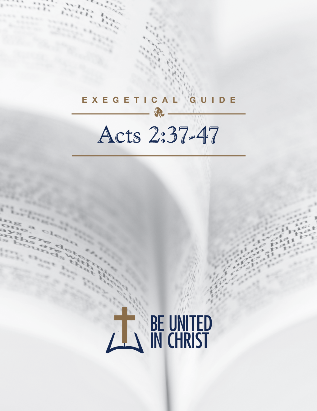 Acts 2:37-47 Be United in Christ