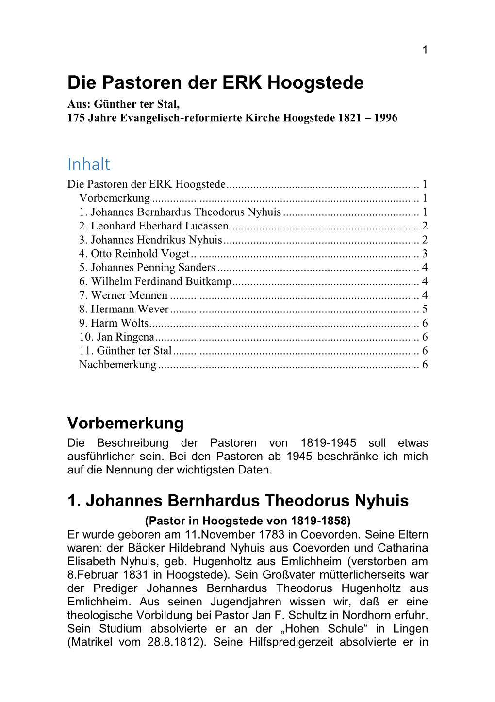 Hoogstede Aus: Günther Ter Stal, 175 Jahre Evangelisch-Reformierte Kirche Hoogstede 1821 – 1996