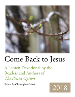 Come Back to Jesus: a Lenten Devotional by the Readers And