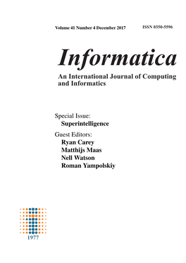 Special Issue: Superintelligence Guest Editors: Ryan Carey Matthijs Maas Nell Watson Roman Yampolskiy